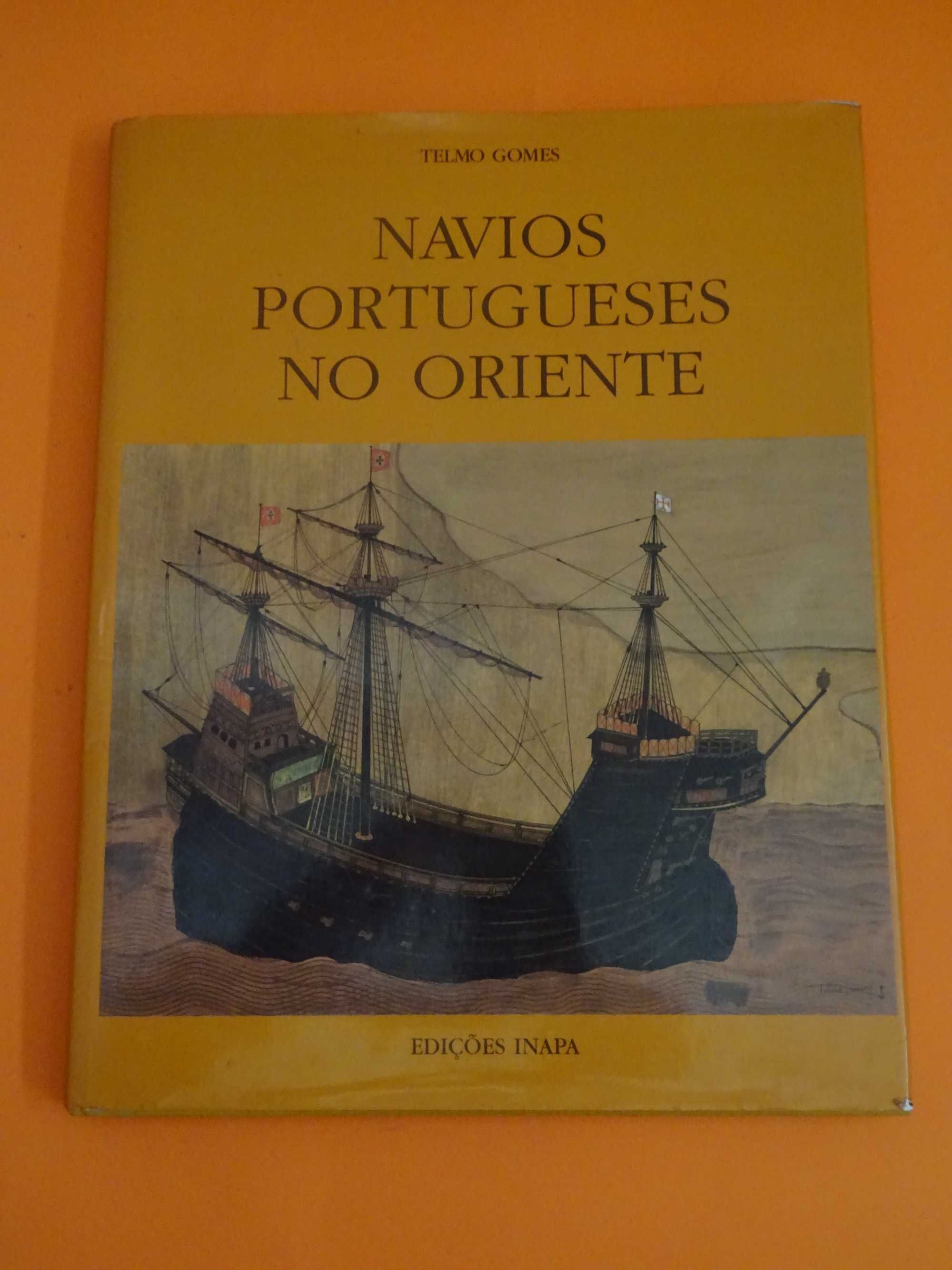 Navios portugueses no Oriente - Telmo Gomes