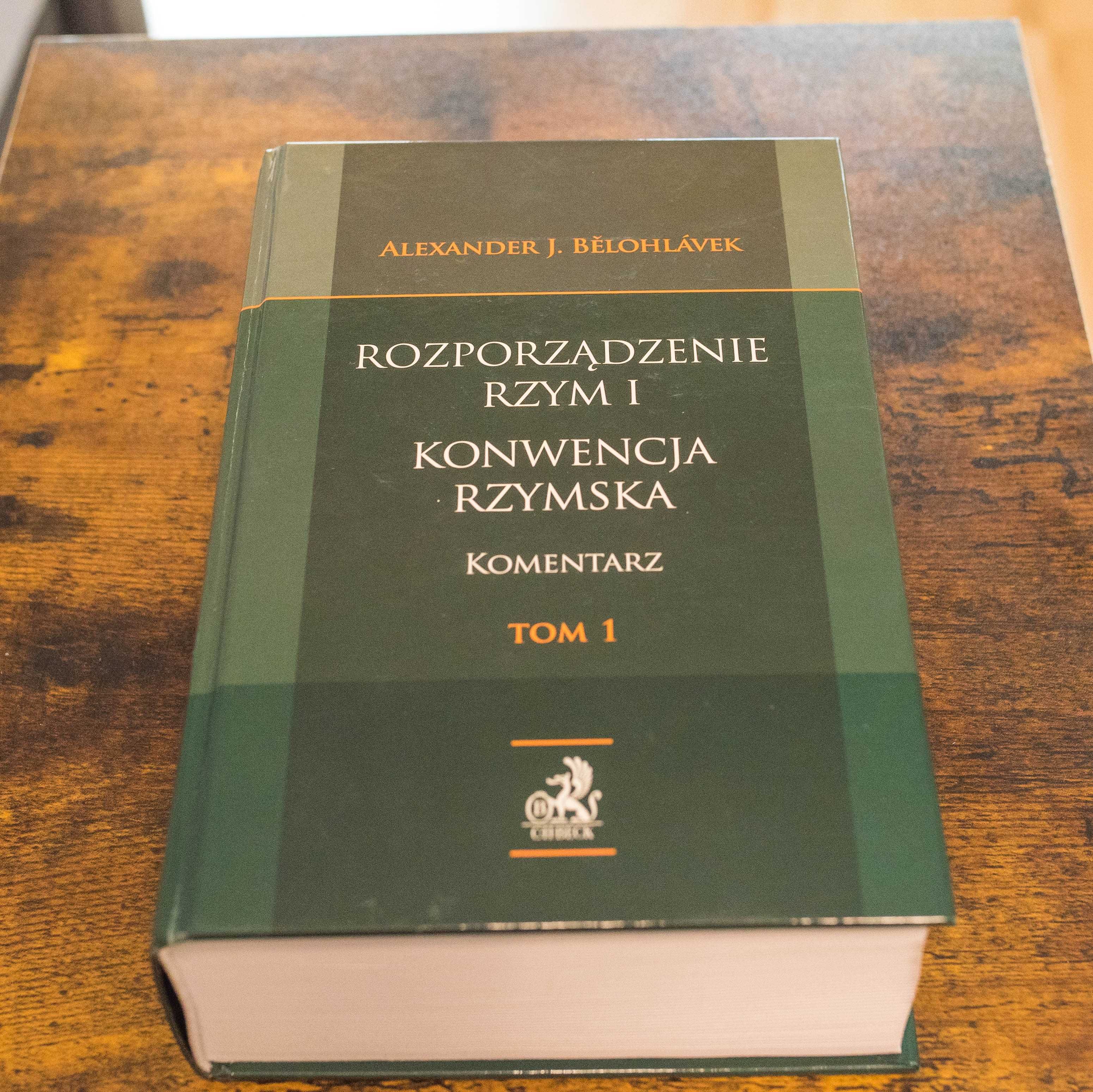 Rozporządzenie Rzym I Konwencja rzymska Komentarz tom 1