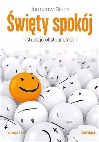 Święty spokój. Instrukcja obsługi emocji. OnePress
