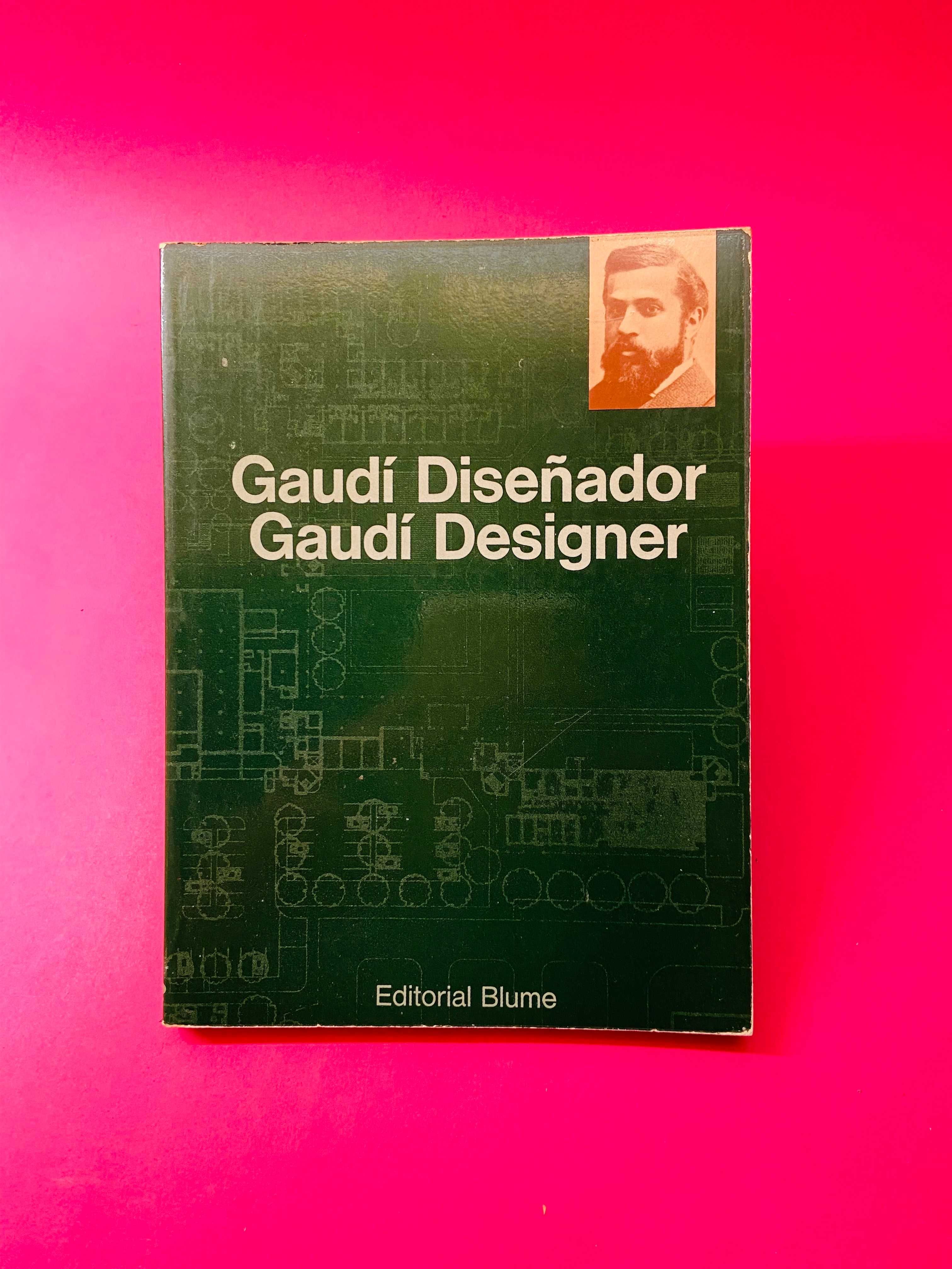 Gaudí Diseñador / Gaudí Designer - Autores Vários
