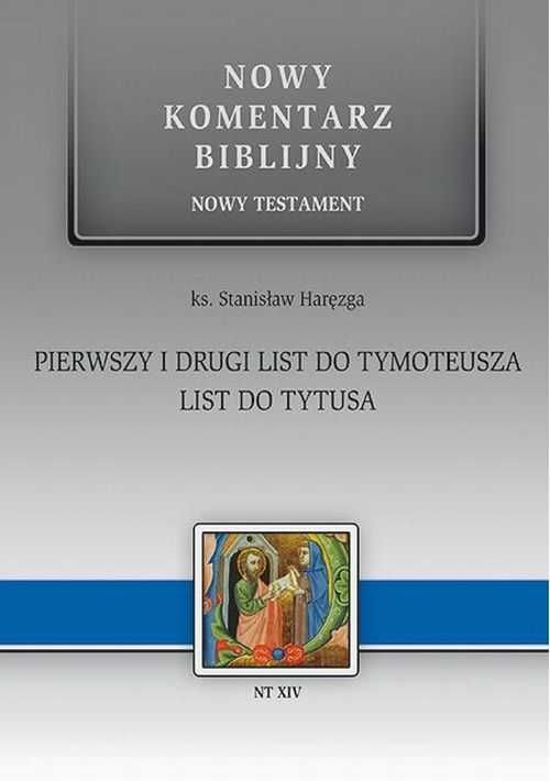 I i II List do Tymoteusza. List do Tytusa. Nowy Komentarz Biblijny
