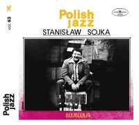 Stanisław Sojka "Polish Jazz Blublula" CD (Nowa w folii)