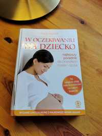 W oczekiwaniu na dziecko - poradnik dla kobiet w ciąży