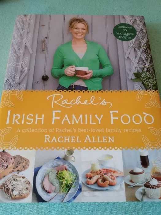 Rachel's Irish Family Food: 120 Classic Recipes from My Home to Yours