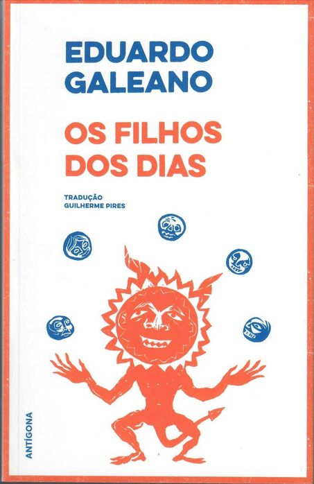 EDUARDO GALEANO «Dias e Noites de Amor e de Guerra» + 9 Títulos