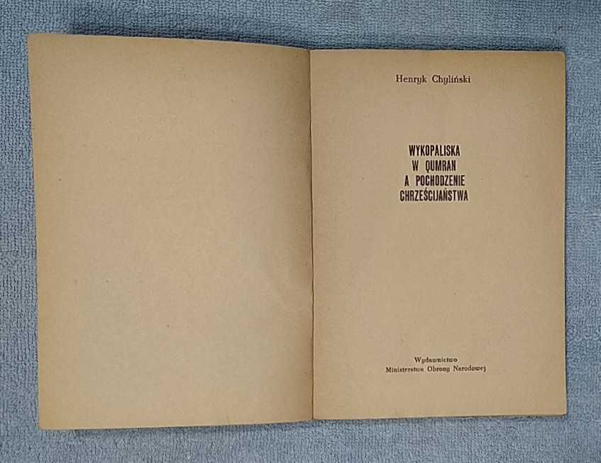 Wykopaliska w Qumran a pochodzenie chrześcijaństwa Henryk Chyliński