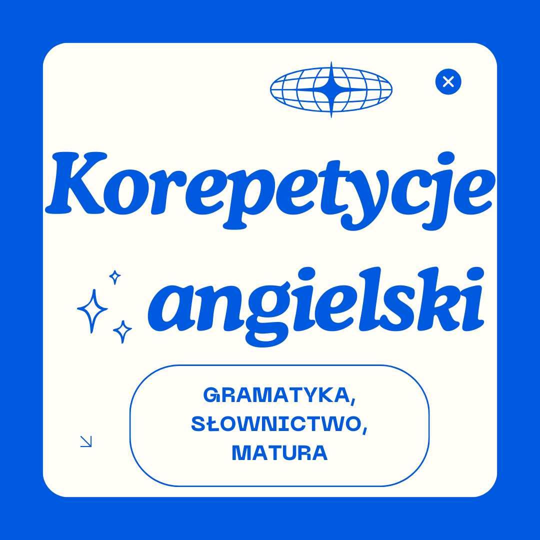 Korepetycje angielski PRZED MATURĄ/ÓSMOKLASISTY kurs błyskawiczny