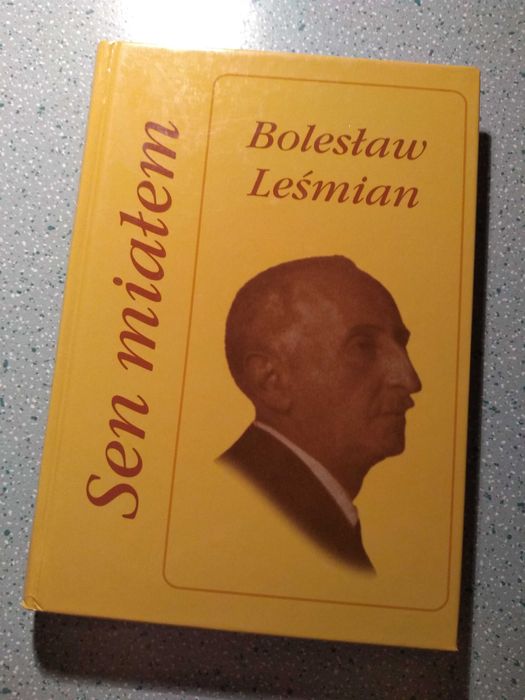 Bolesław Leśmian tom wierszy Sen miałem