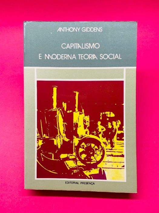 Capitalismo e Moderna Teoria Social - Anthony Giddens