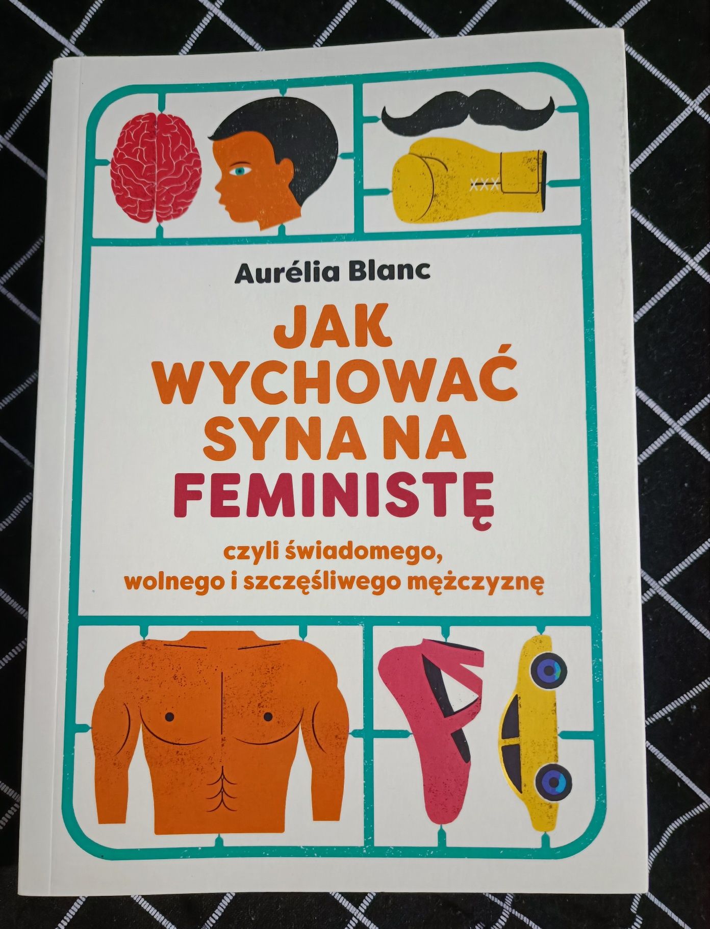 Aurélia Blanc Jak wychować syna na feministę Nowa książka