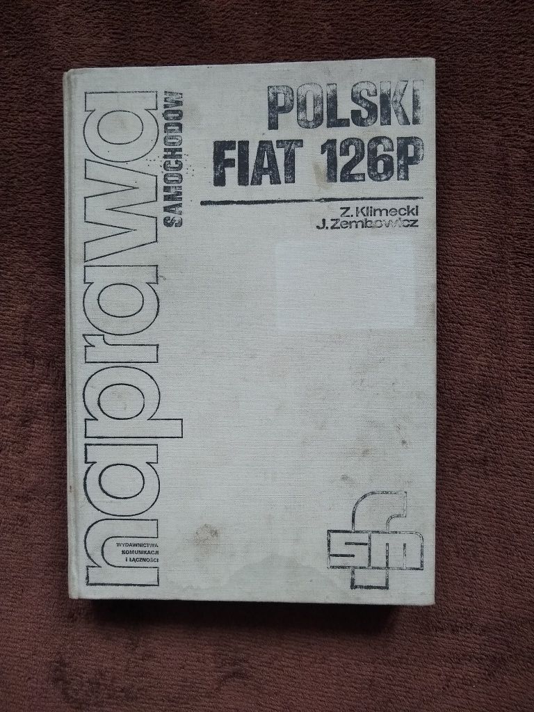 Z. Klimecki, J. Zembowicz - Naprawa samochodów SFM Polski Fiat 126p.