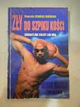 Zły do szpiku kości Biografia Dennisa Rodmana Tim Keown