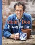 Bliżej Ziemi. U Źródeł Ogrodniczej Wiedzy  Monty Don