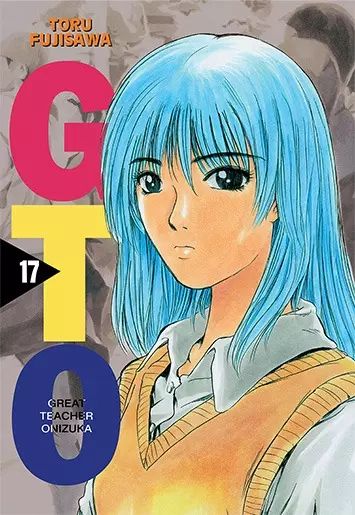 GTO. Great Teacher Onizuka. Nowa edycja. Tom 17. Waneko