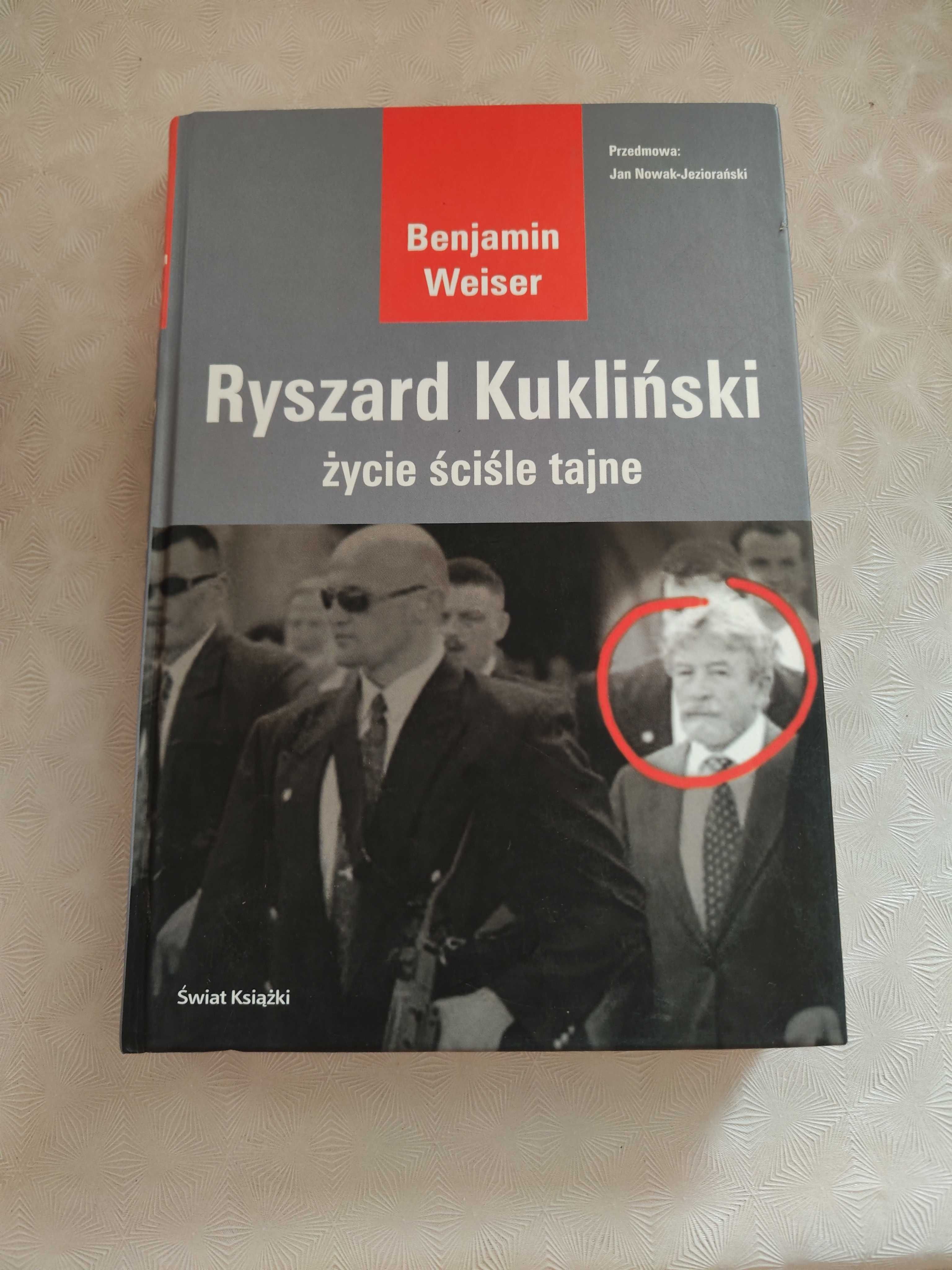 Ryszard Kukliński - Życie ściśle tajne (Benjamin Weiser)