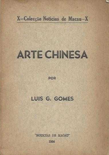 Arte chinesa – Luís G. Gomes-Notícias de Macau