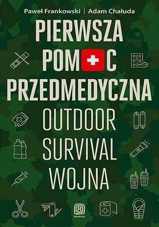 Pierwsza Pomoc Przedmedyczna. Outdoor, Survival.