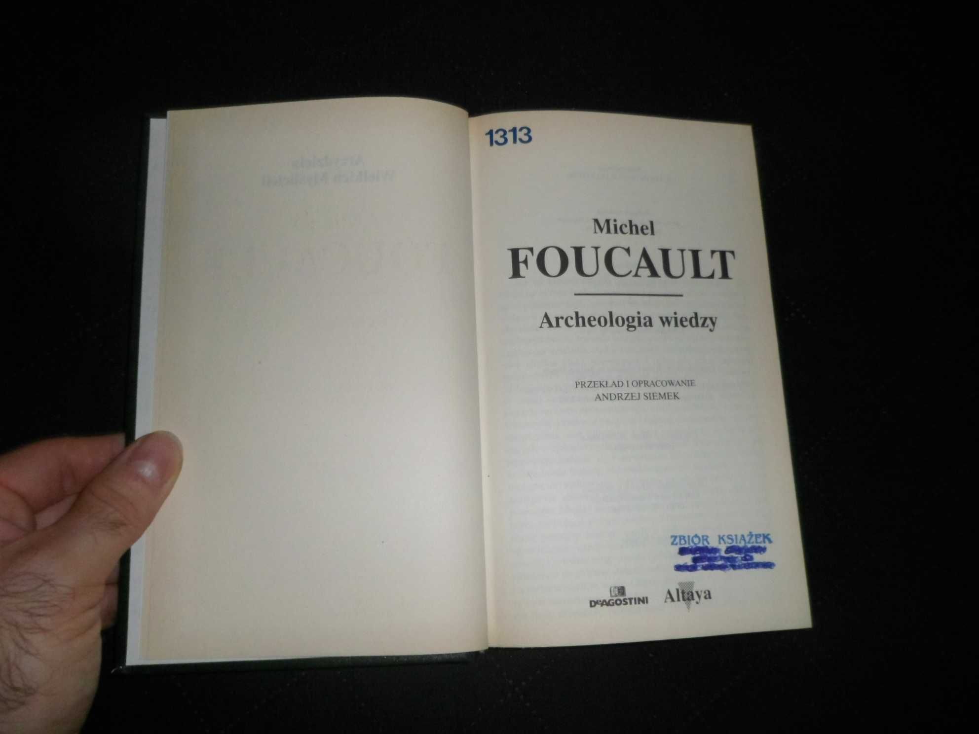 Michel Foucault - Archeologia wiedzy [Arcydzieła Wielkich Myślicieli]