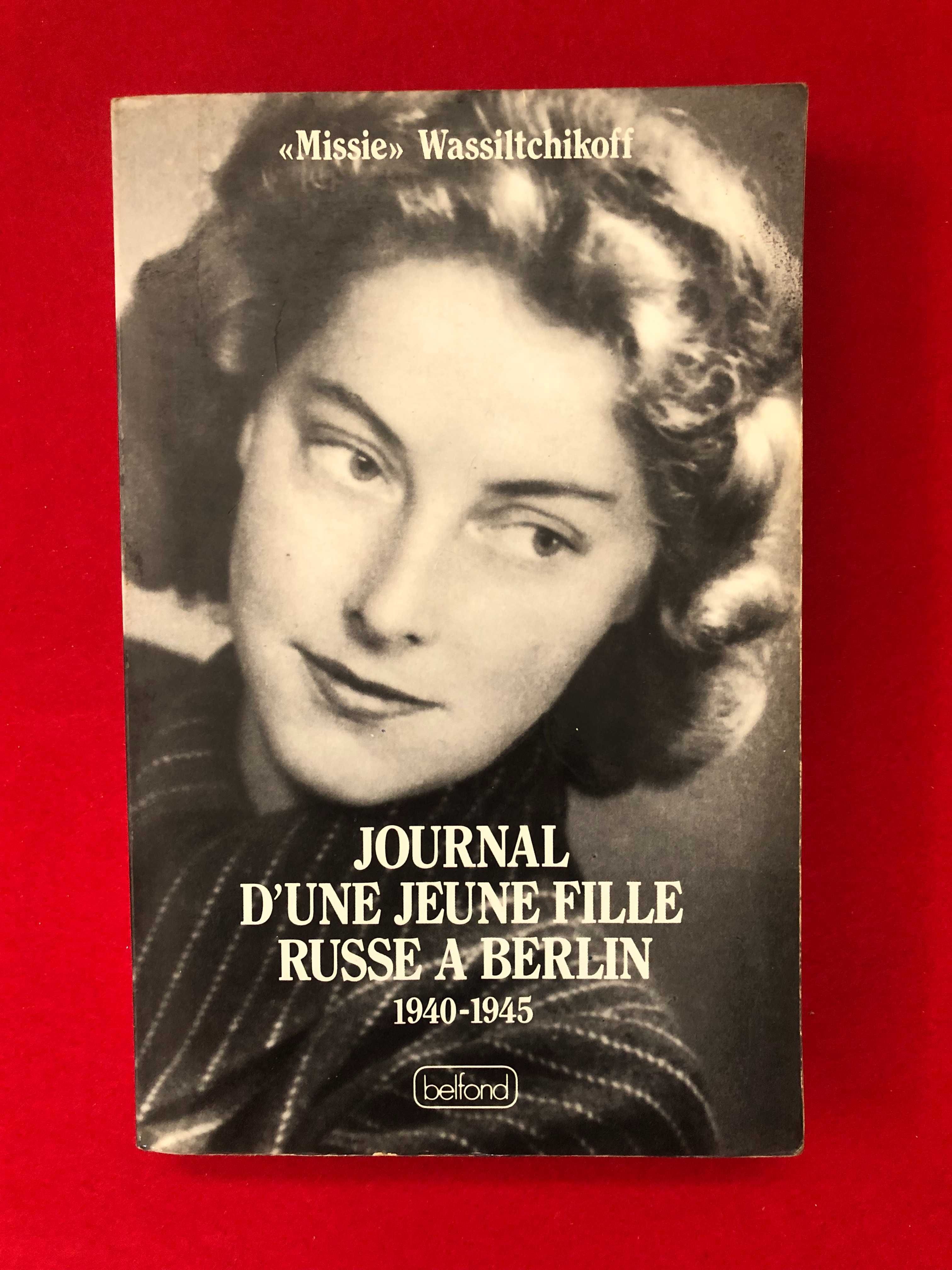 Journal D’une Jeune fille Russe a Berlin 1940-45 Missie Wassiltchikoff