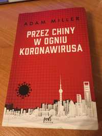 Adam Miller Przez Chiny w ogniu koronawirusa