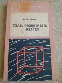 Wiedza Powszechna - B. K. Ridley - Czas, przestrzeń, rzeczy