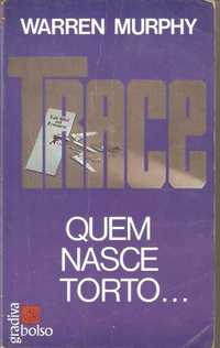 Trace Quem nasce torto... de Warren Murphy