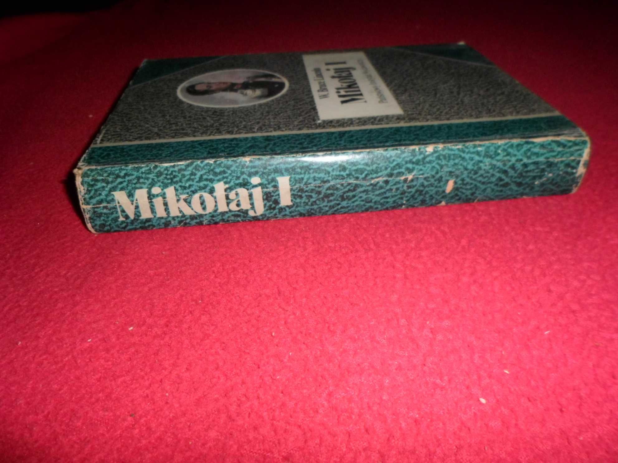 W. Bruce Lincoln - Mikołaj I [Biografie Sławnych Ludzi]