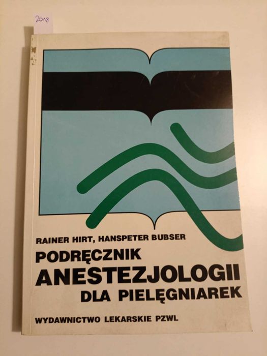 Podręcznik anestezjologii dla pielęgniarek - Rainer Hirt i Bubser