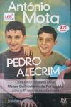Antonio Mota e Pedro Alecrim