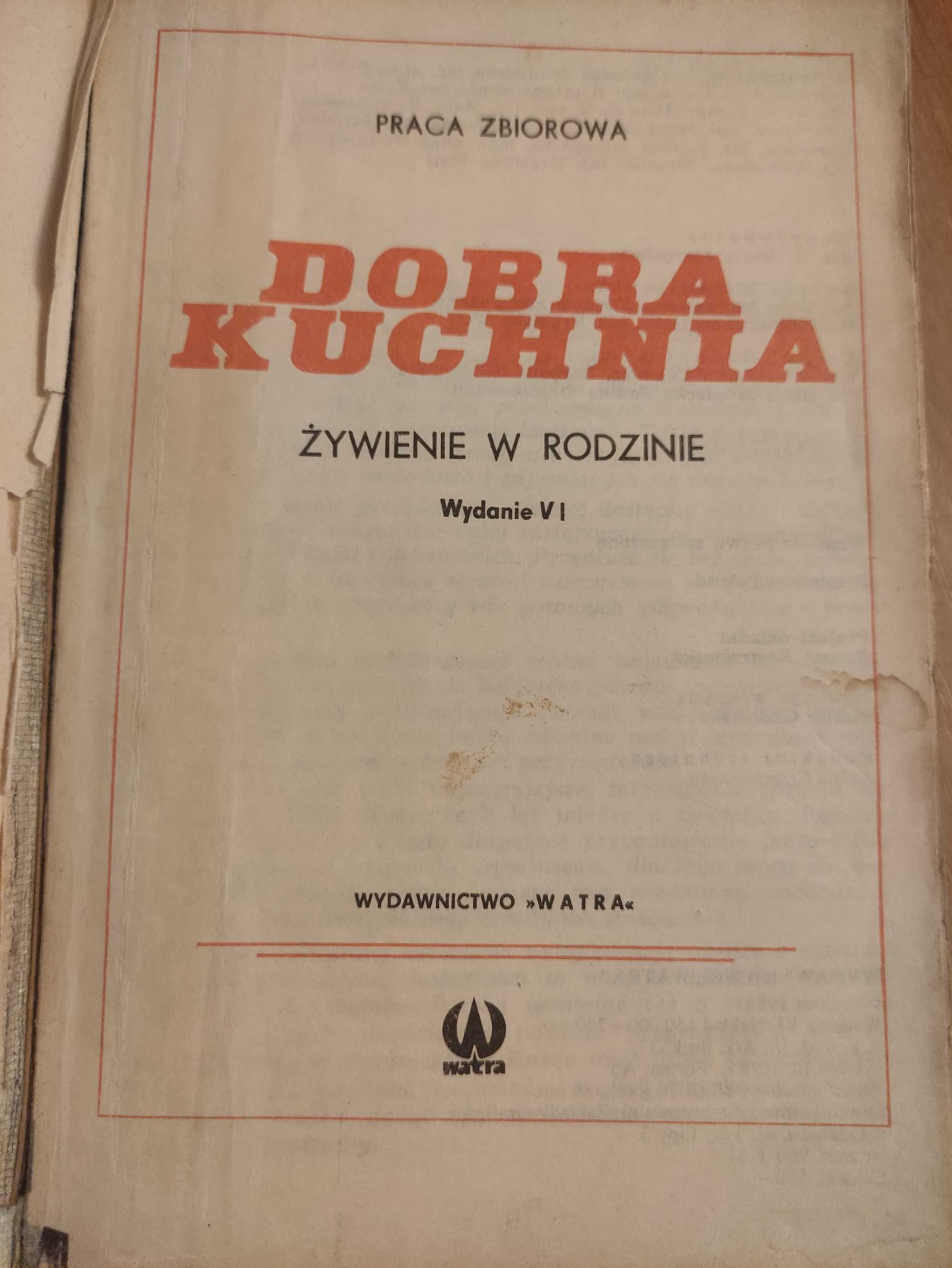 ,,Dobra kuchnia " praca zbiorowa rok 1985