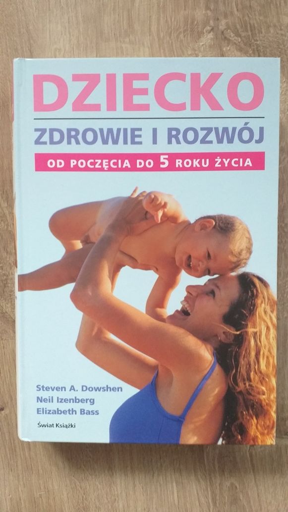 Dziecko zdrowie i rozwój od poczęcia do 5 roku życia