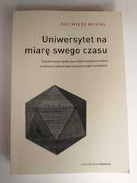 Uniwersytet na miarę swego czasu K. Musiał - JAK NOWA