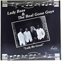 Lady Bass & The Real Gone Guys - Lady Be Good