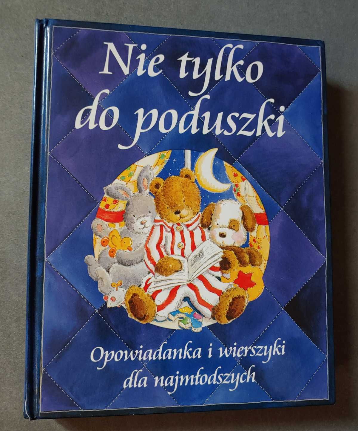 BAJKI - Nie tylko do poduszki opowiadanka i wierszyki dla najmłodszych