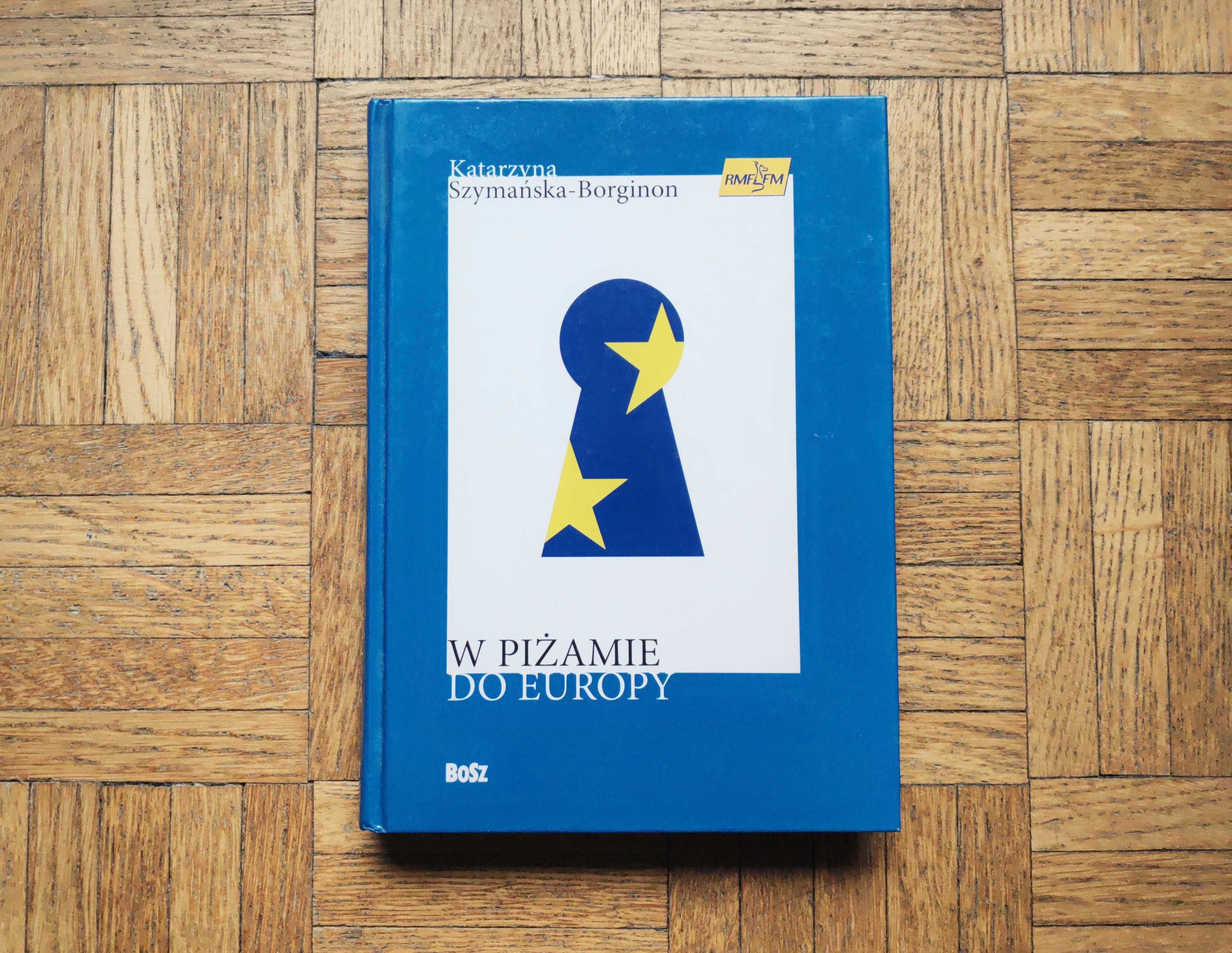 W pidżamie do Europy, Katarzyna Szymańska-Borginon