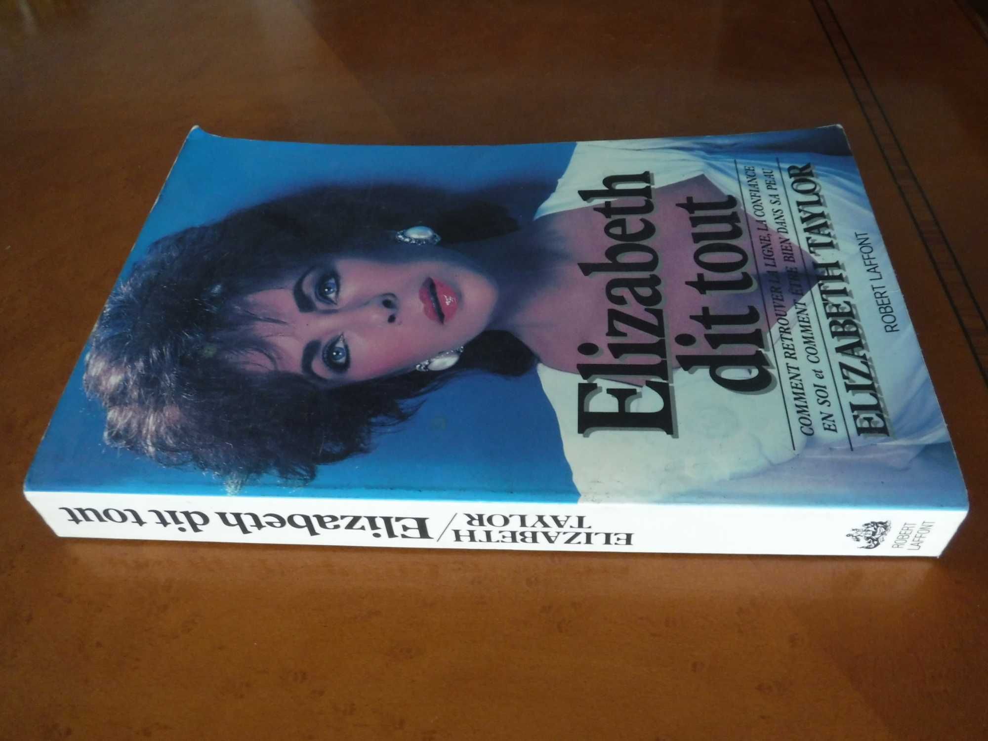 Elizabeth Taylor dit tout - Robert Laffont