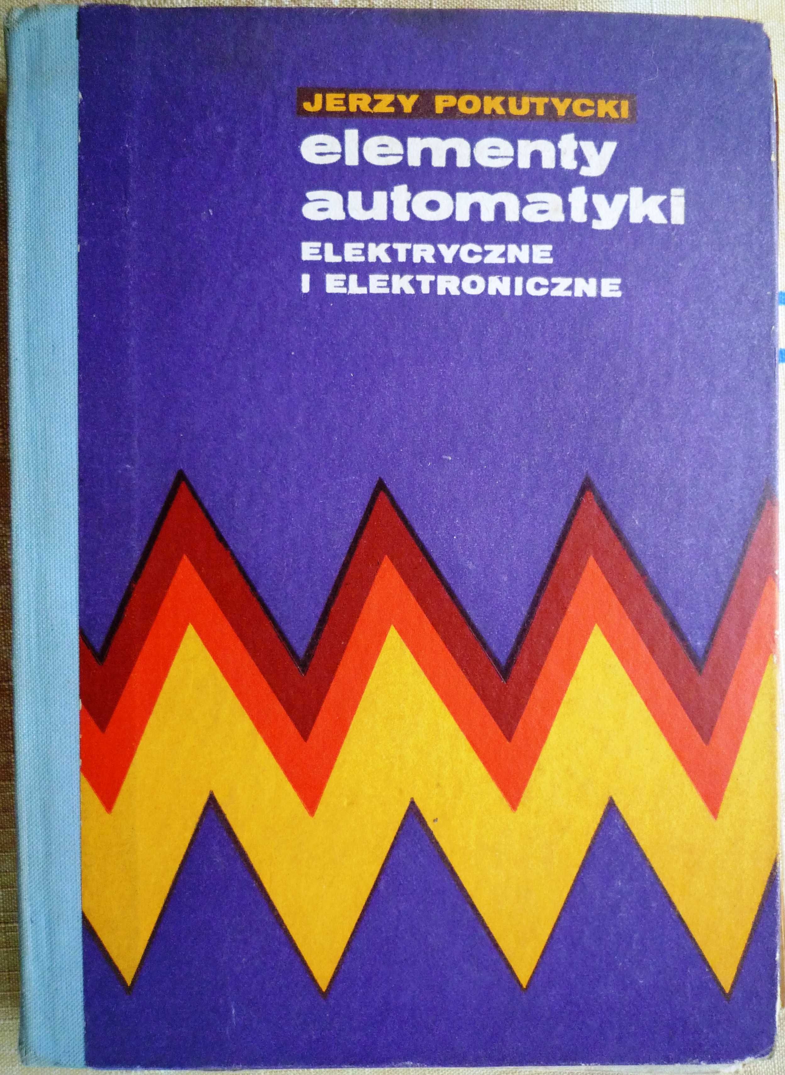 Elementy automatyki elektryczne i elektroniczne Pokutycki