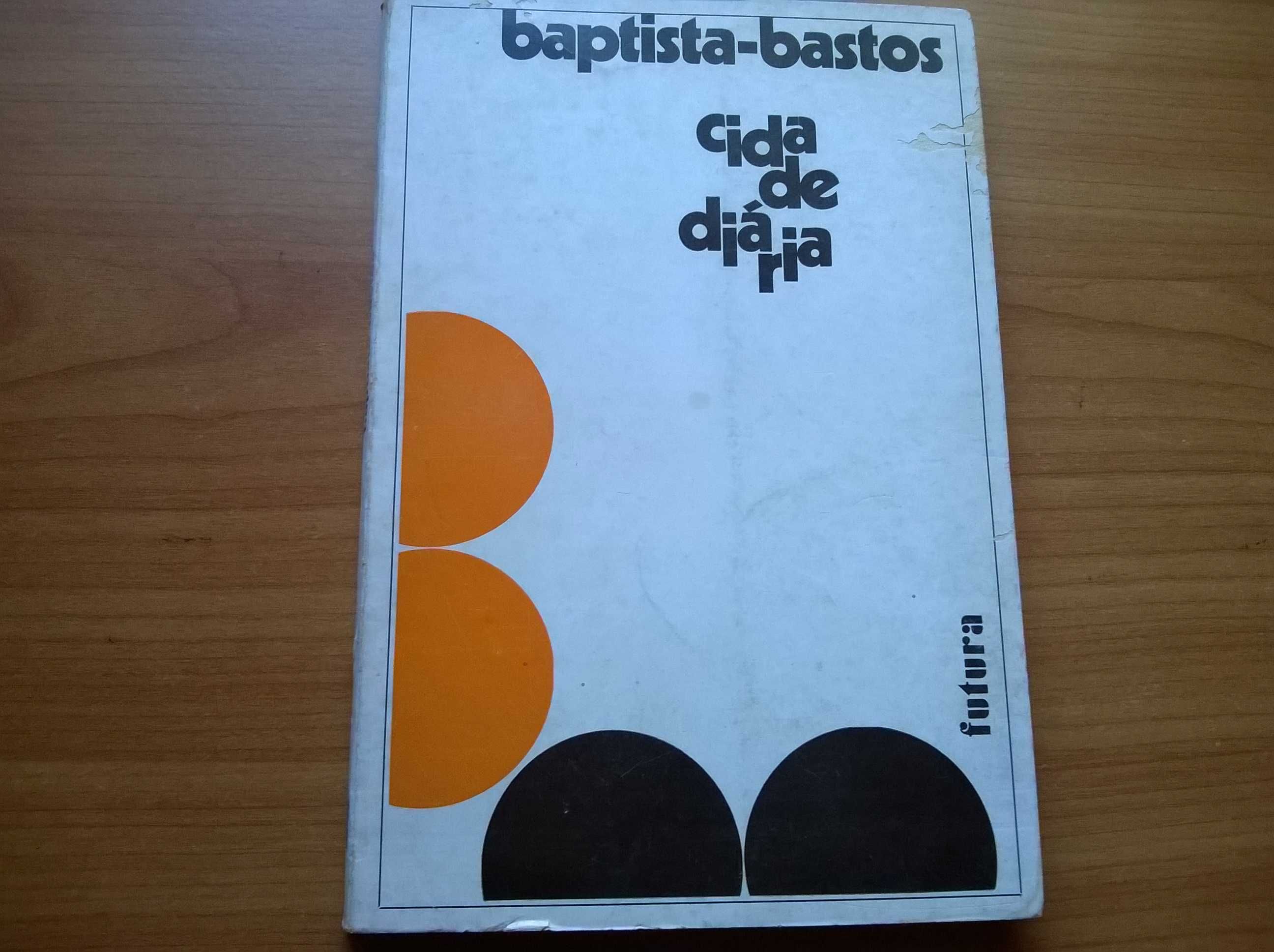 Cidade Diária (1.ª ed.) - Baptista Bastos (portes grátis)