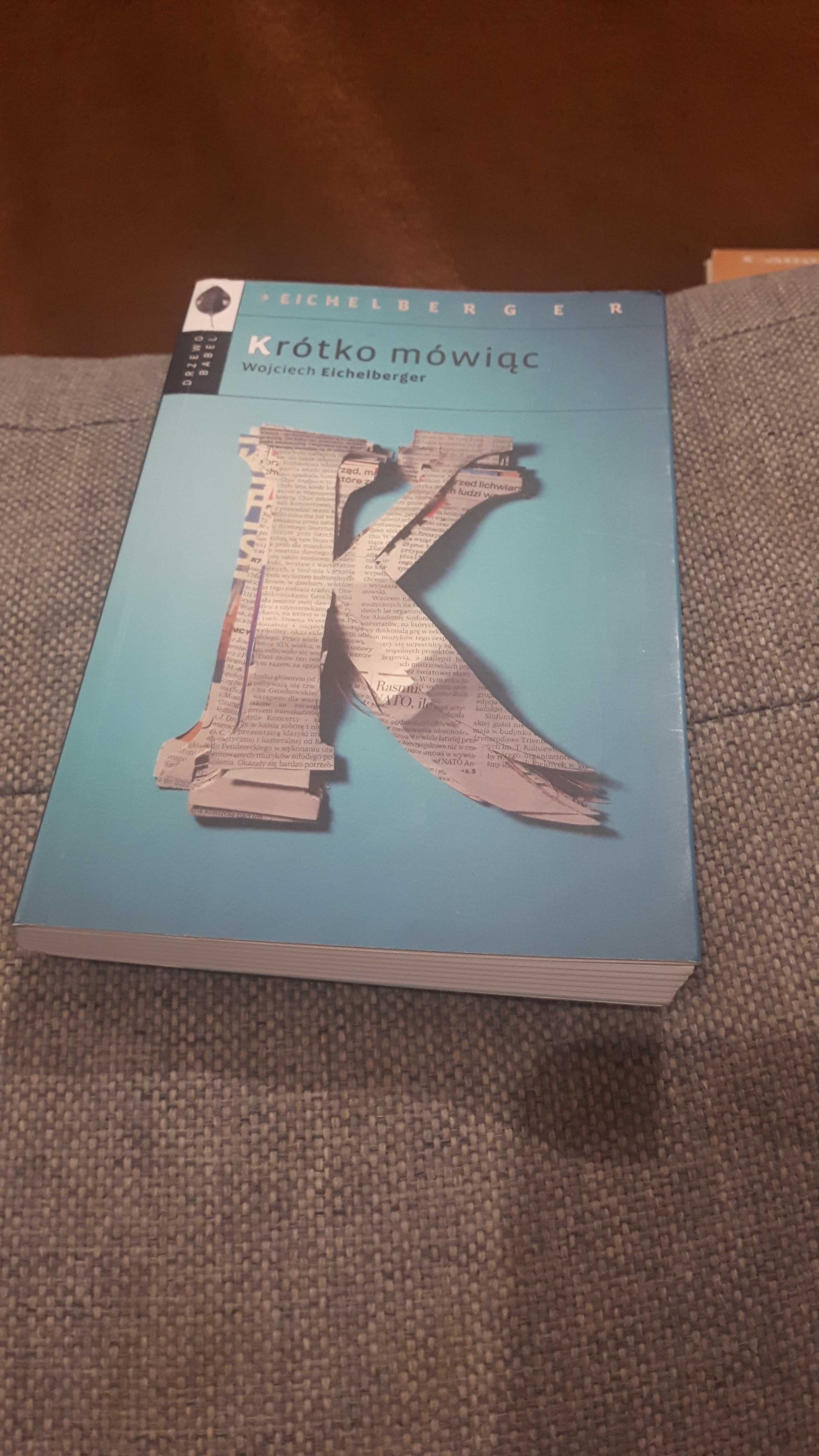 Krótko mówiąc, Wojciech Eichelberger