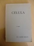 Célula, Lições de Biologia Médica, I Parte.
de M. J. Xavier Morato