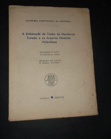 Virgínia Rau );A Embaixada de Tristão de Mendonça Furtado