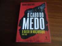 "O Cabo do Medo" - O Daesh em Moçambique 2019 a 2020 de Nuno Rogeiro
