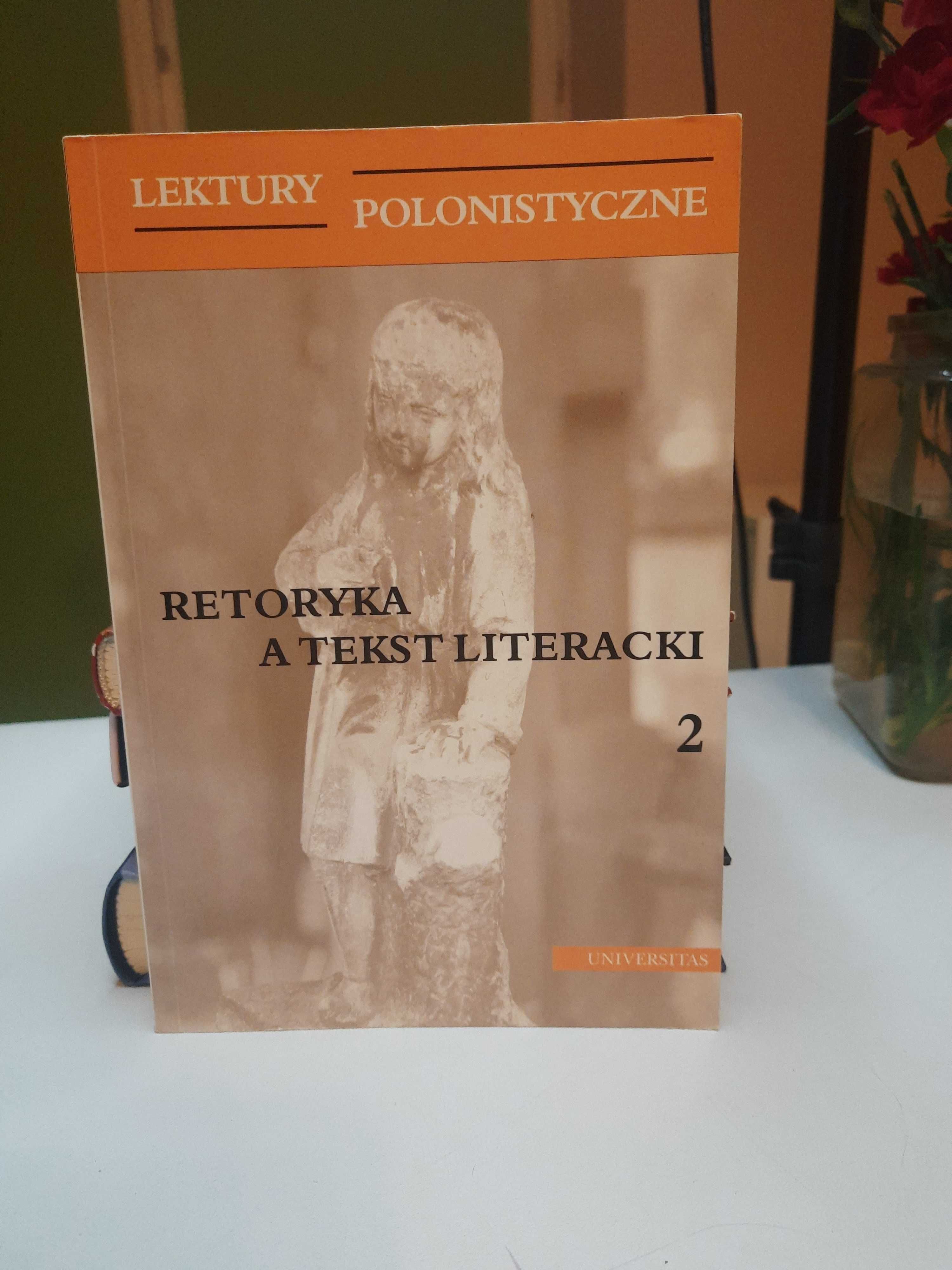 "Lektury polonistyczne - retoryka a tekst literacki"