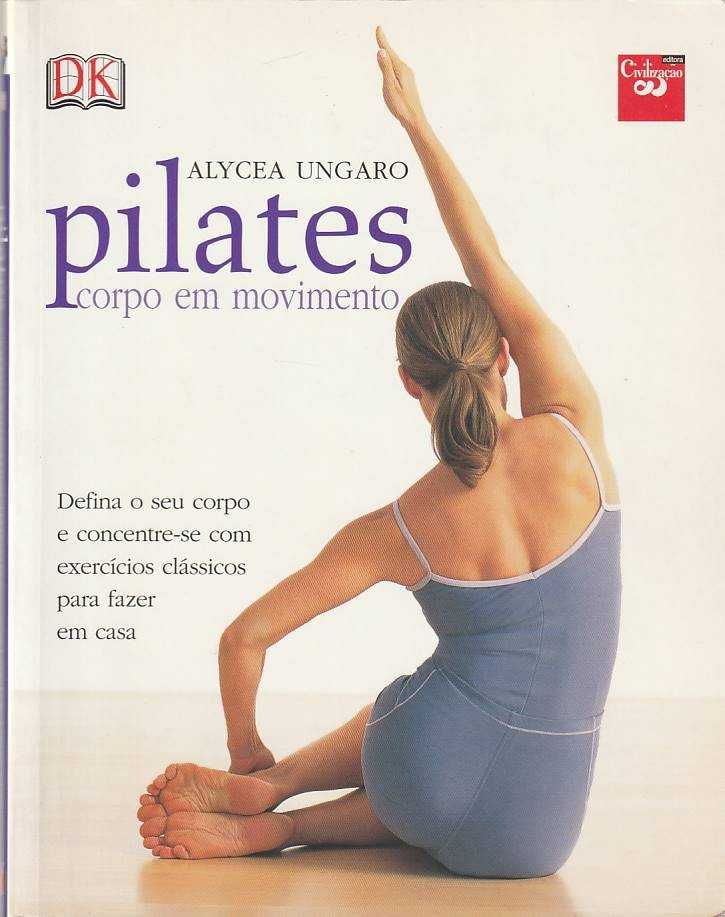 Pilates – Corpo em movimento-Alycea Ungaro-Civilização