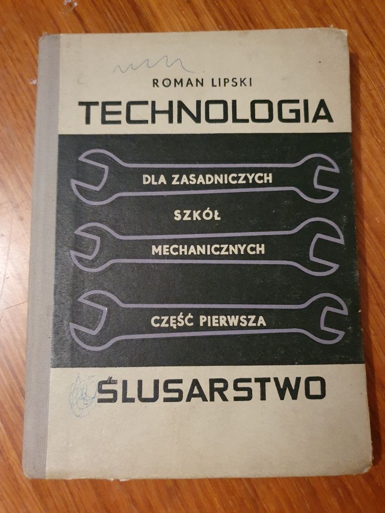 Technologia ślusarstwo dla szkół mechanicznych - Roman Lipski