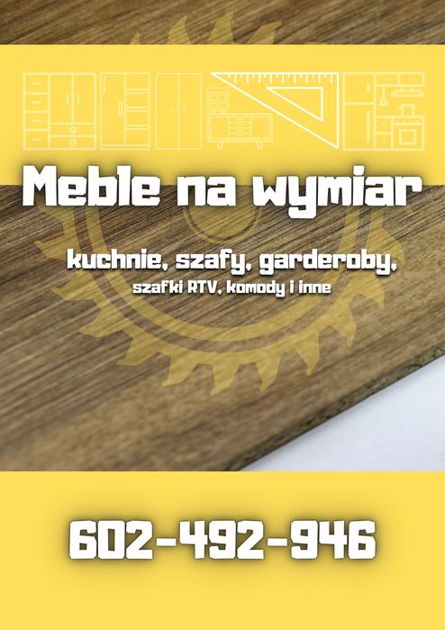 Meble na wymiar - kuchnie, szafy, garderoby Profesjonalna realizacja!