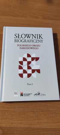 Słownik biograficzny polskiego obozu narodowego, tom 1, nowy
