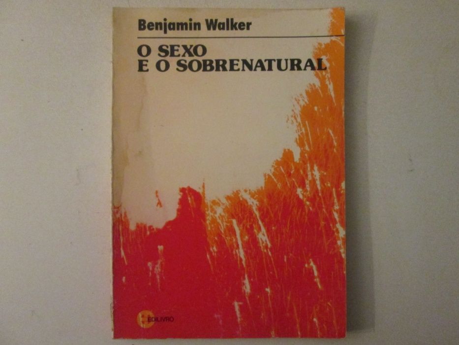 O Sexo e o Sobrenatural- Benjamin Walker