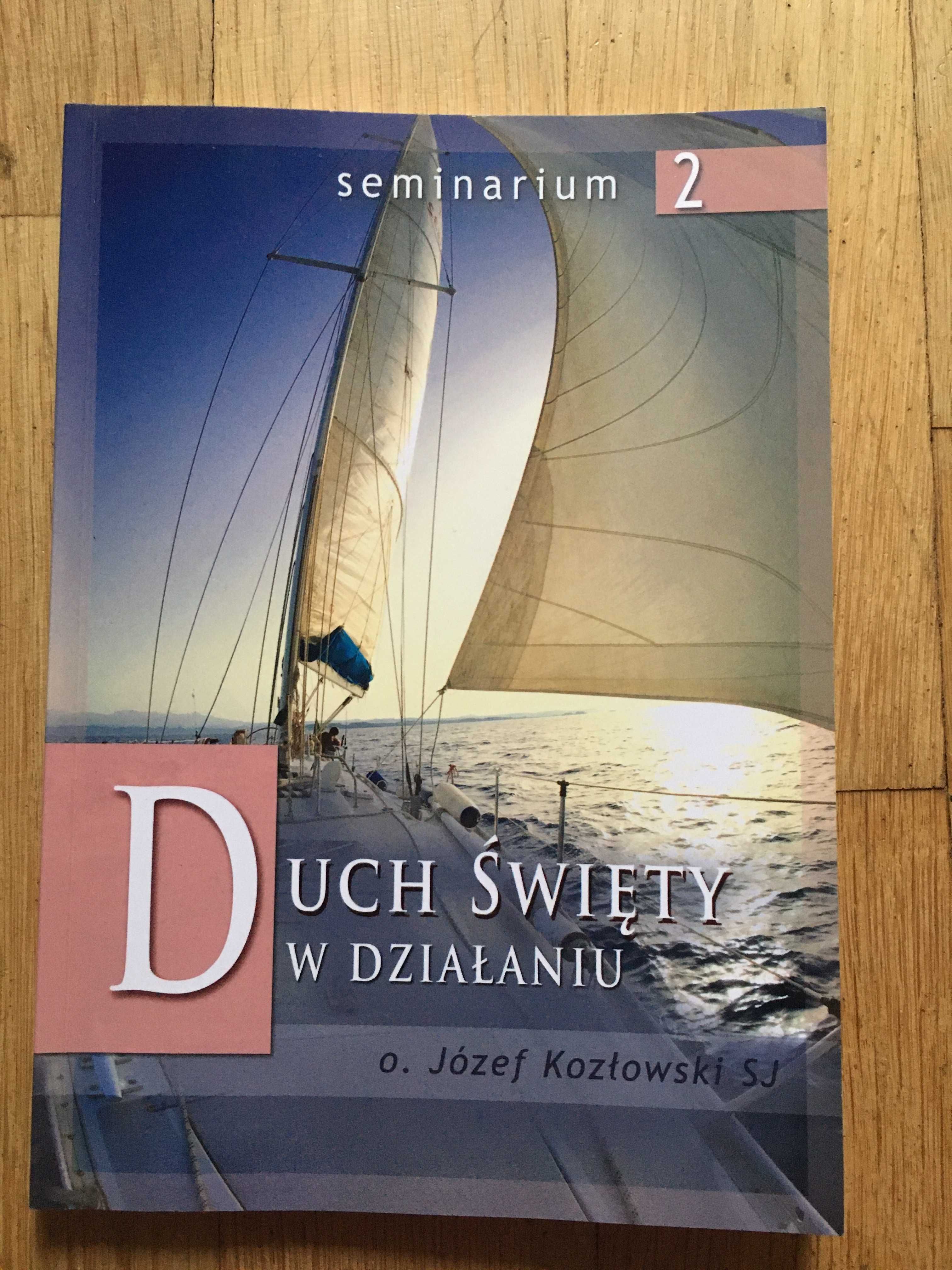 Duch Święty w działaniu Józef Kozłowski