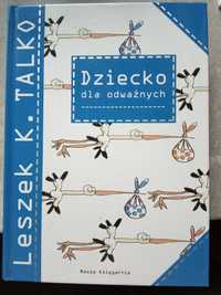 Dziecko dla odważnych, Leszek Talko